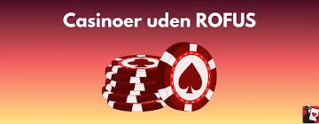 Bedste casino uden ROFUS - Find din ideelle spilleoplevelse Bedste casino uden ROFUS - Find din ideelle spilleoplevelse