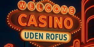 Casino uden casinoer uden ROFUS - Find de bedste muligheder