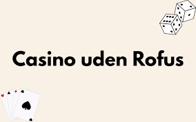 Udenlandske Casinoer Uden ROFUS Dine Muligheder